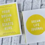 Are you living the life of your dreams? Image of Your dream life starts here & Dream Life Journal