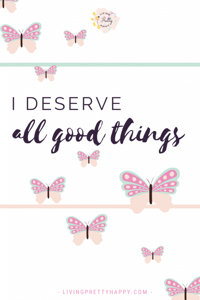 I deserve all good things affirmation. Click to discover more affirmations #affirmations #mantras
