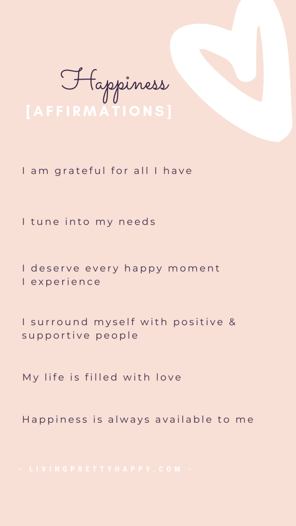 Affirmations for increased happiness.  Access over 100 FREE affirmations designed to help you live life happier #affirmations #mantras #positiveaffirmations