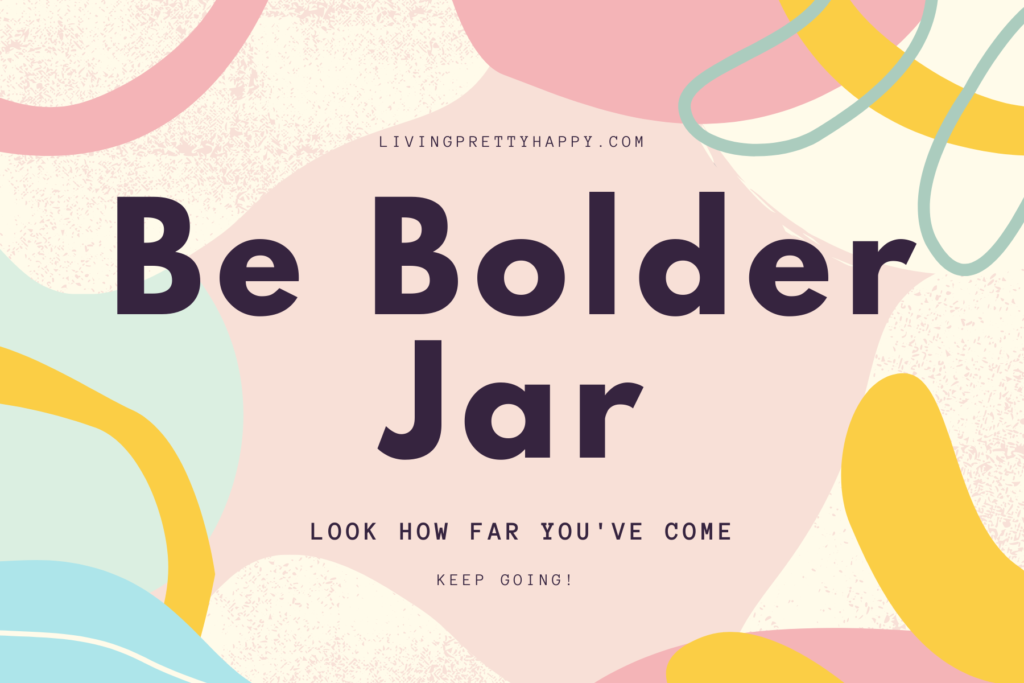 Be Bolder Jar label