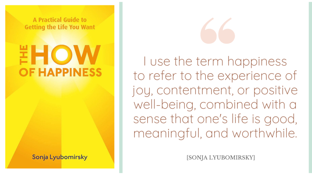 The How of Happiness by Sonja Lyubomirsky and a quote on happiness by Sonja Lyubomirsky. One of my recommended books to improve well-being