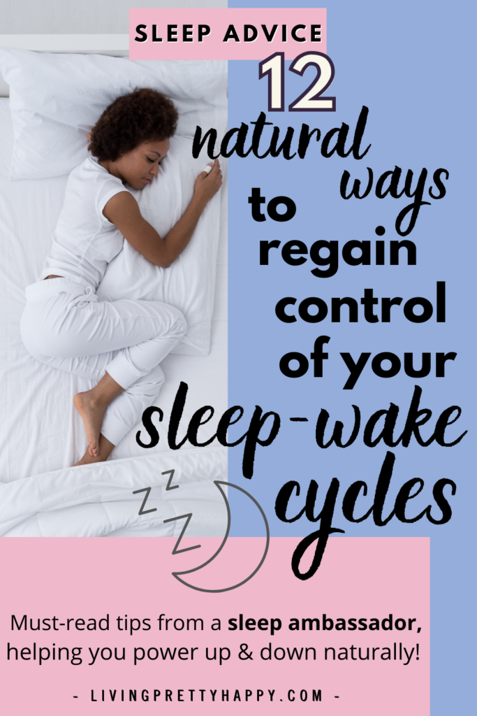 12 natural ways to regain control of your sleep-wake cycles. How to power up and down naturally. Top tips from author and sleep expert Julie Wright #sleepadvice#sleep #wellness #wellbeing