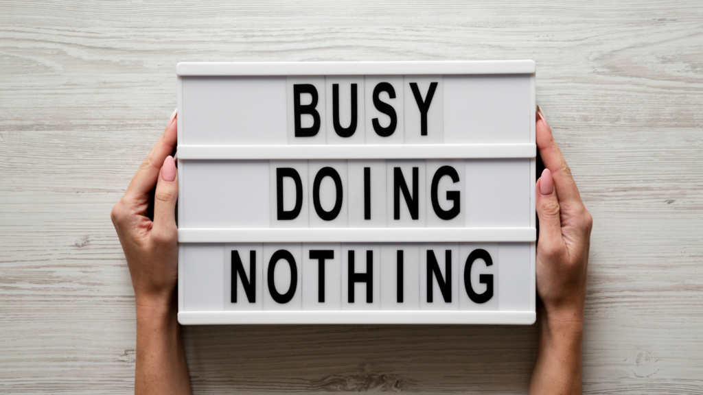 Busy Doing Nothing Sign. How to do Niksen to destress