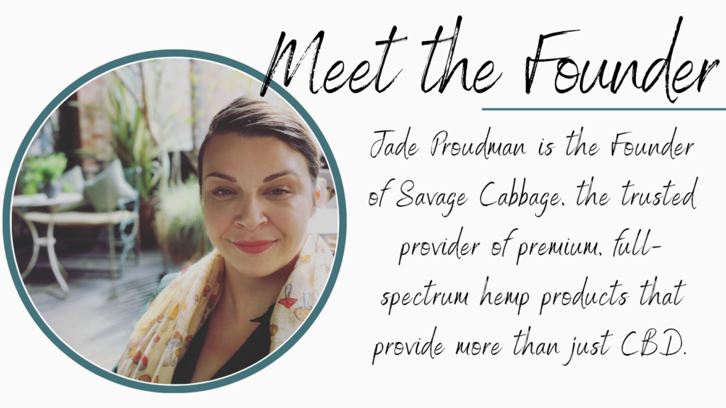 Jade Proudman Founder of Savage Cabbage