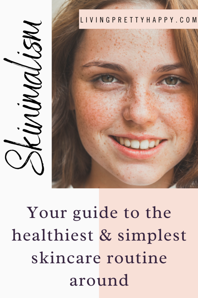 A complete guide to skinimalism a natural skincare routine.  Perfect for adopting sustainable skincare and great for healthy skin