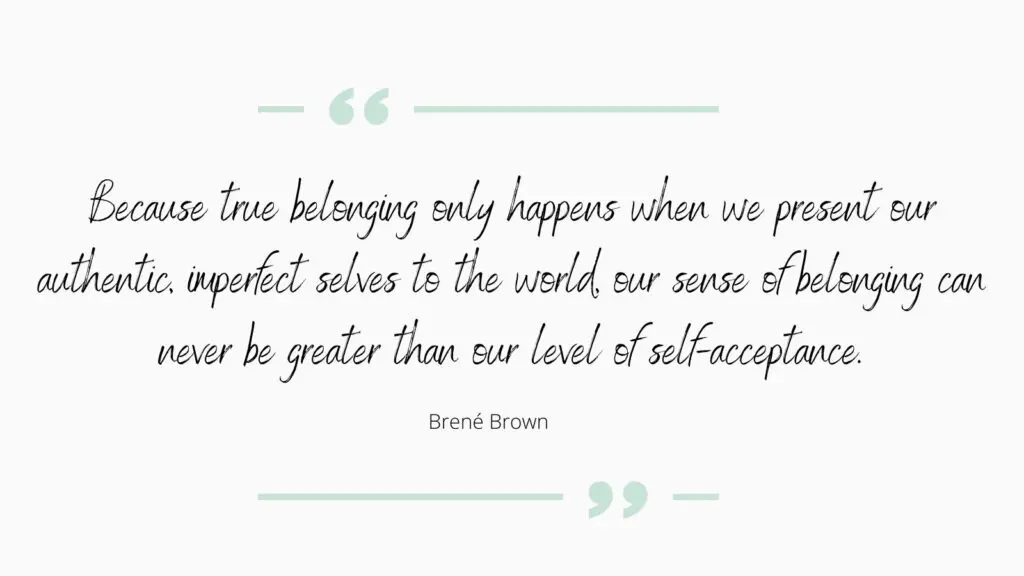 Brene Brown quote on authenticity