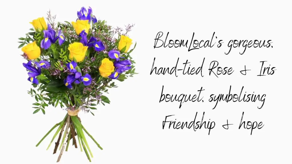 Flowers boost well-being. The BloomLocal Rose & Iris bouquet symbolising friendship and hope