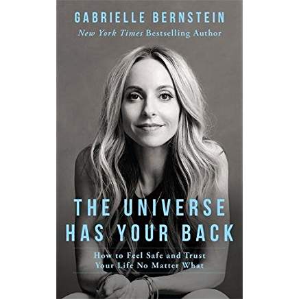 5 great books to help you lead a more positive lifestyle. Book cover image of Gabrielle Bernstein's The Universe has your back book