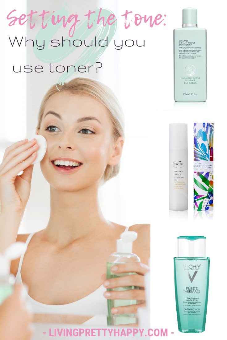 Setting the tone: Why should you use toner? Pinterest graphic displaying post title on a background image of a young woman looking in the mirror and applying toner to her face with a cotton pad. There are also images of Liz Earle Skin Tonic, Tropic Pore-refining toner and Vichy Purete Thermale toner. Livingprettyhappy.com