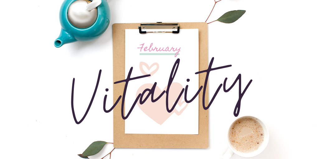 February Well-Being Focus: Vitality