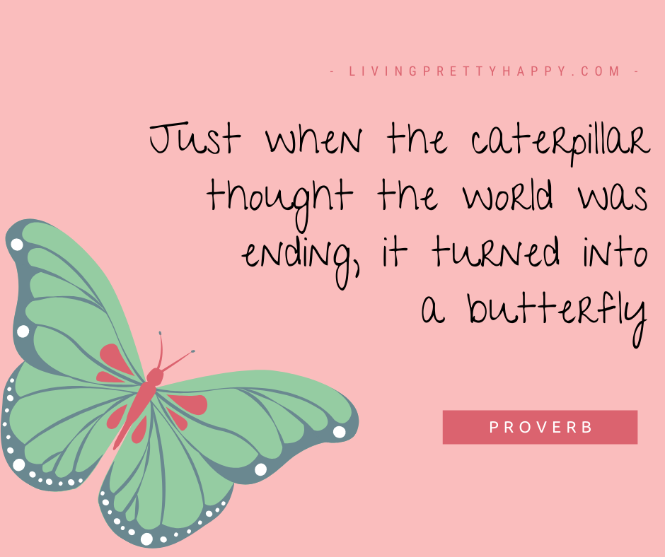 https://livingprettyhappy.com/wp-content/uploads/2020/06/butterfly-quote-1.png