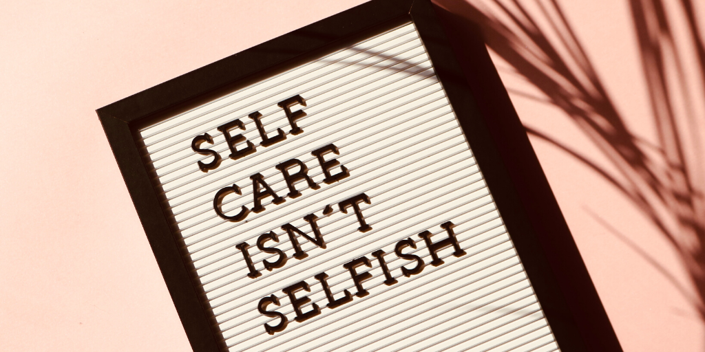 Self Care Tips 2 - Accept Self-Care isn't Selfish